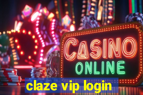 claze vip login