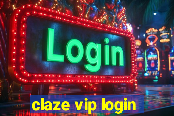 claze vip login