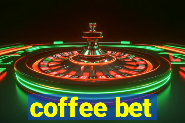 coffee bet