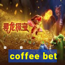 coffee bet