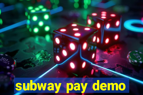 subway pay demo