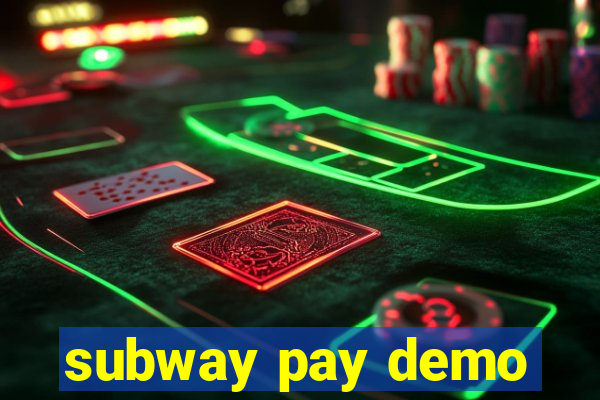 subway pay demo