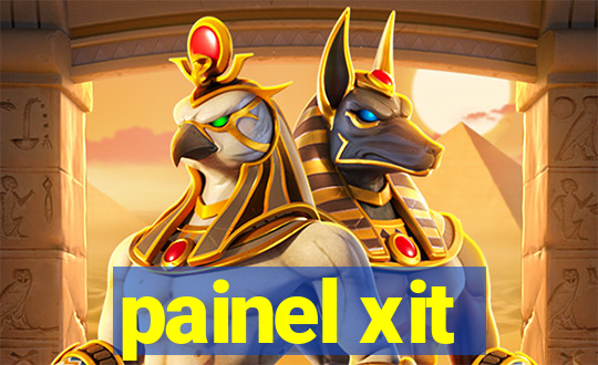 painel xit