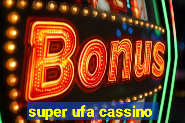 super ufa cassino