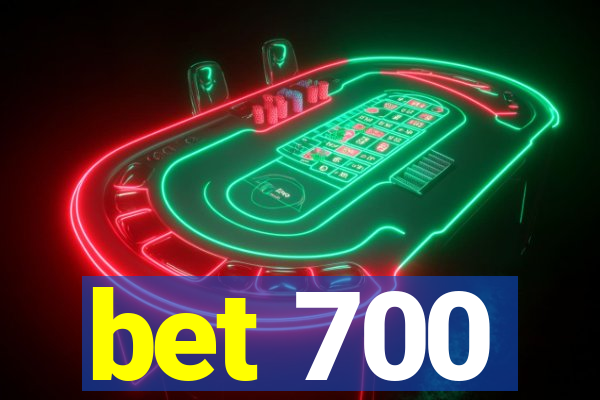 bet 700