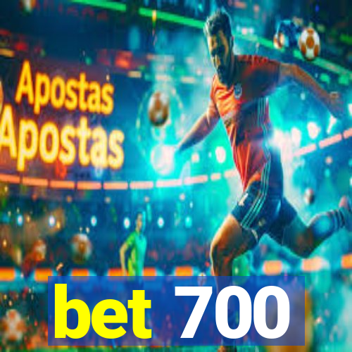 bet 700