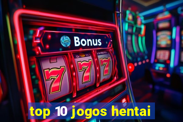 top 10 jogos hentai