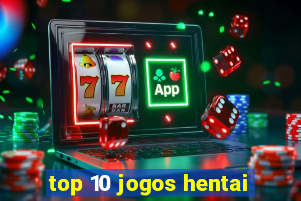 top 10 jogos hentai