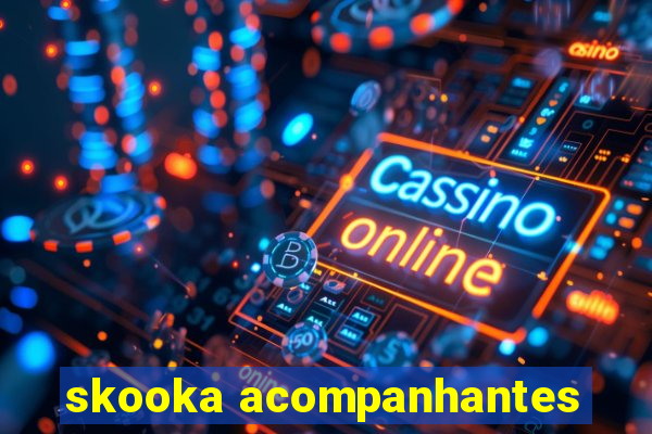 skooka acompanhantes