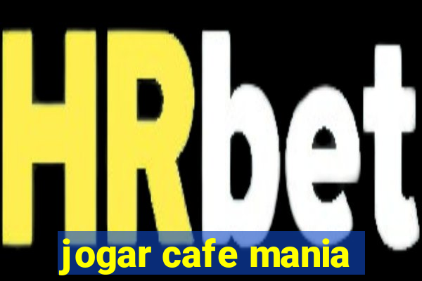 jogar cafe mania