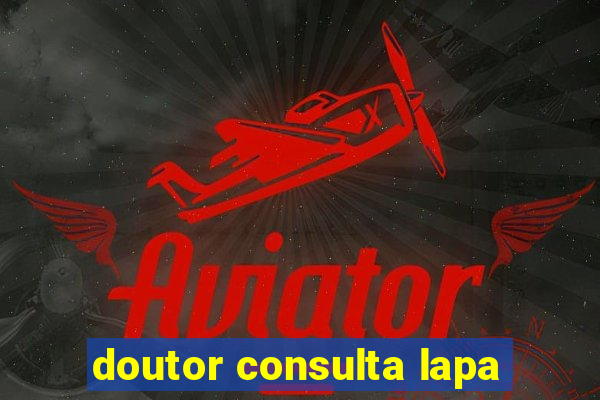 doutor consulta lapa