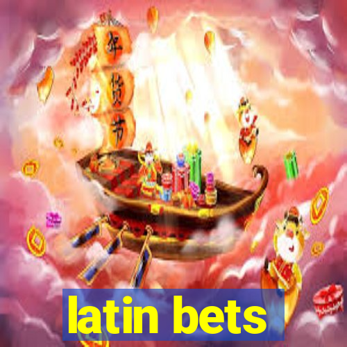 latin bets