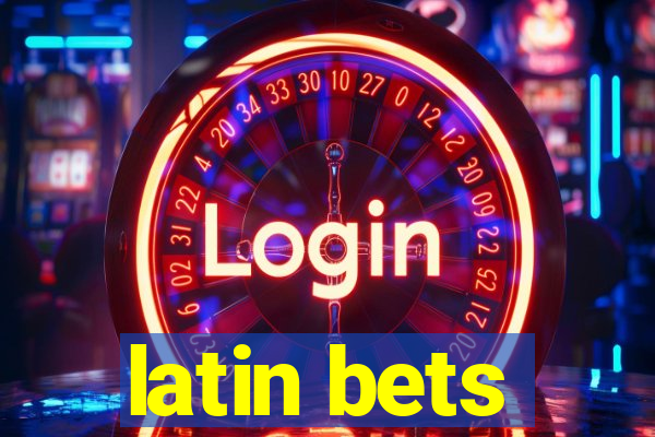 latin bets