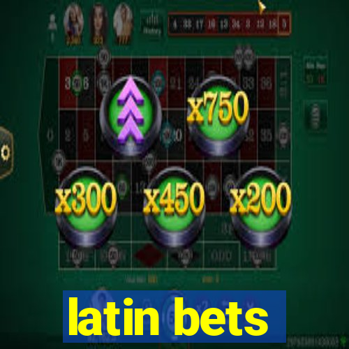 latin bets