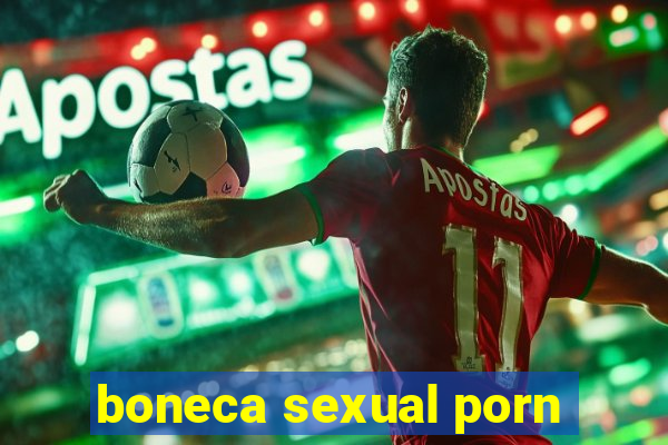 boneca sexual porn