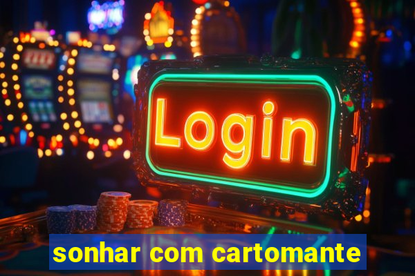 sonhar com cartomante