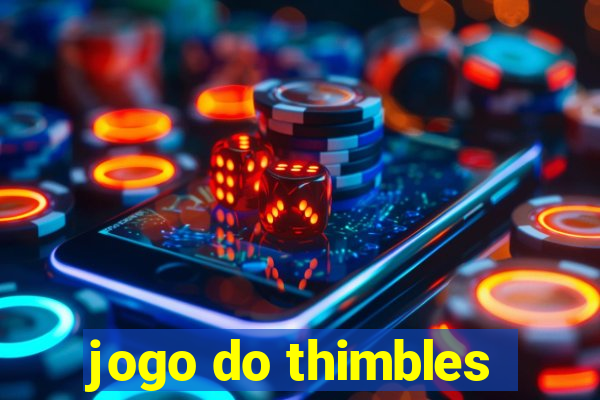 jogo do thimbles