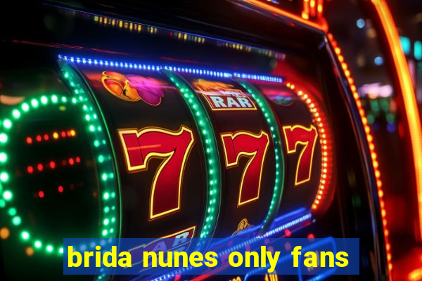 brida nunes only fans