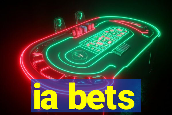 ia bets