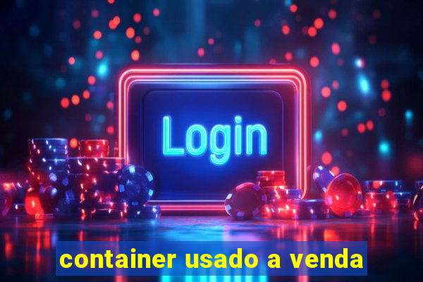 container usado a venda