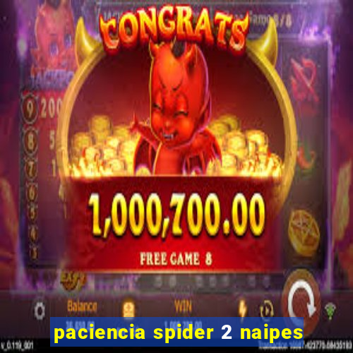 paciencia spider 2 naipes