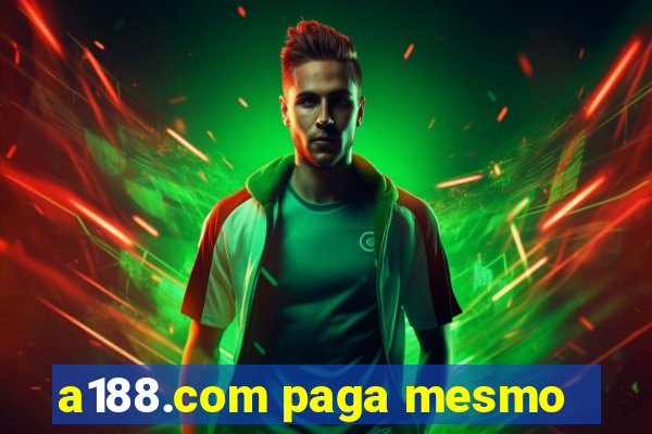 a188.com paga mesmo