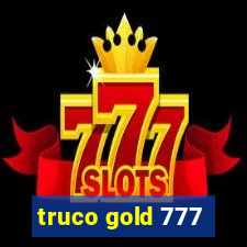 truco gold 777