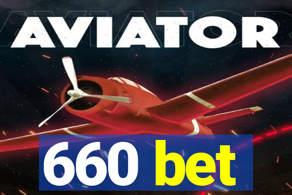 660 bet