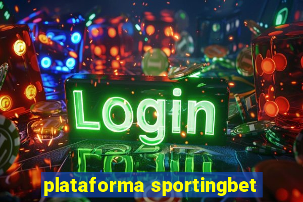 plataforma sportingbet