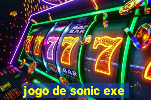 jogo de sonic exe