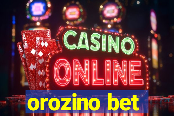 orozino bet