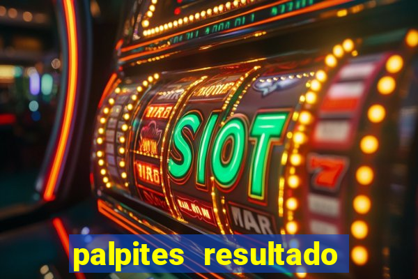 palpites resultado correto jogos de hoje