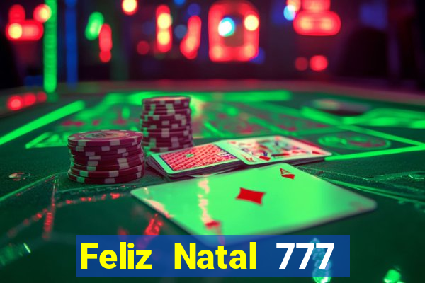 Feliz Natal 777 plataforma login