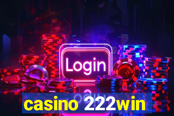 casino 222win