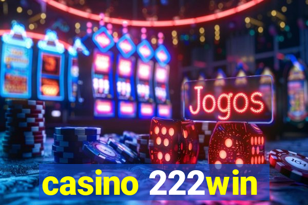 casino 222win