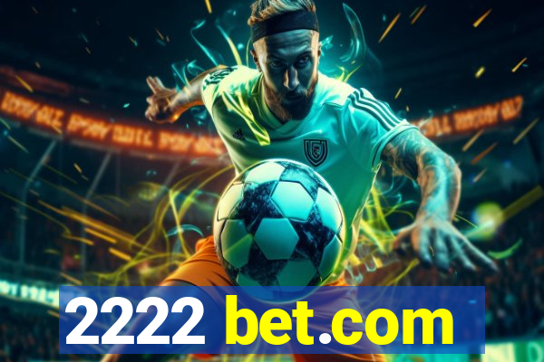 2222 bet.com