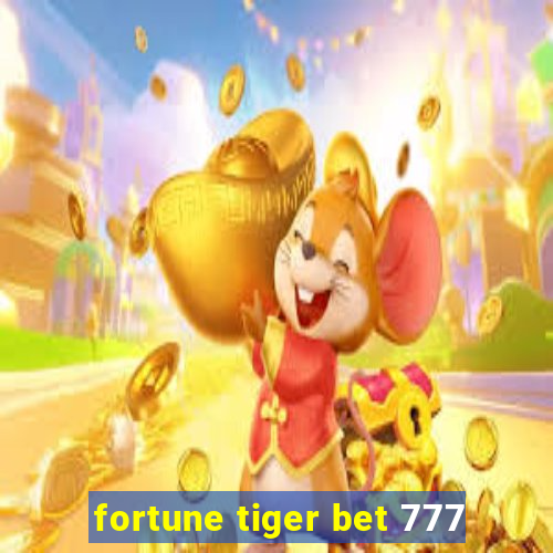 fortune tiger bet 777