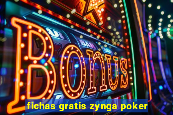 fichas gratis zynga poker