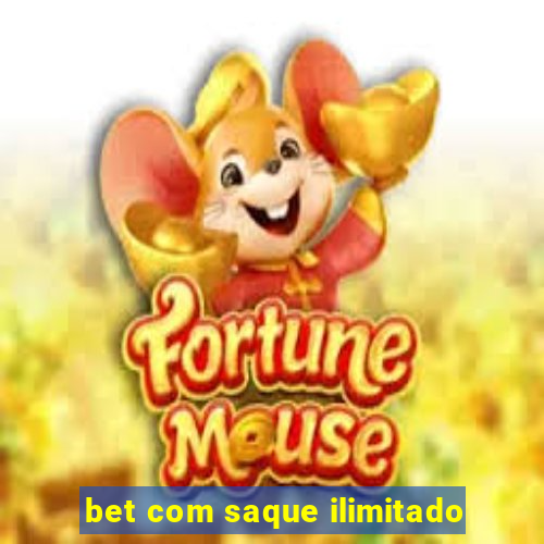 bet com saque ilimitado