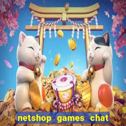 netshop games chat ao vivo