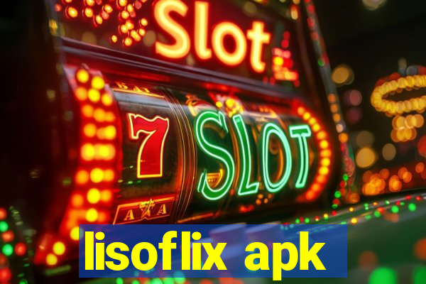 lisoflix apk