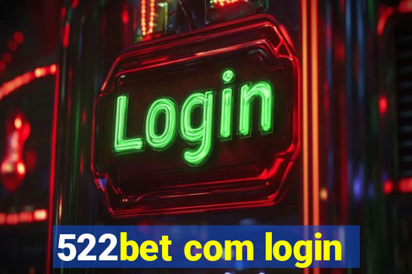 522bet com login