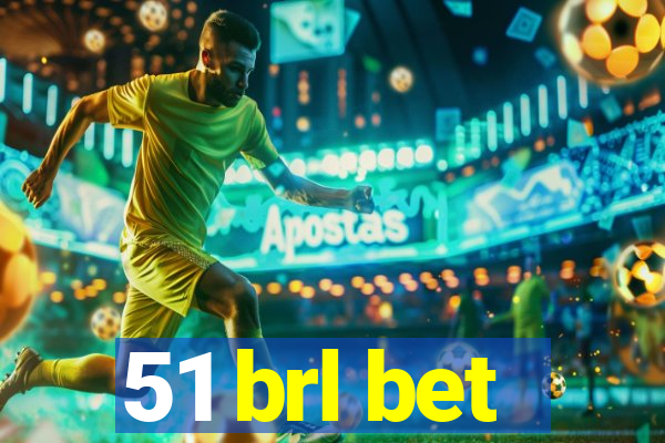 51 brl bet