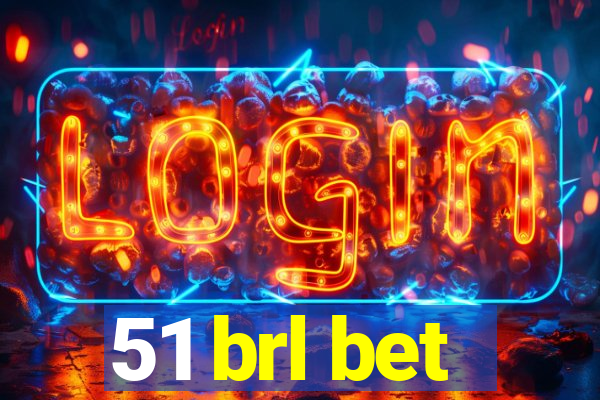 51 brl bet