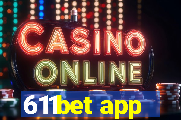 611bet app