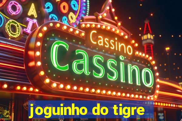 joguinho do tigre