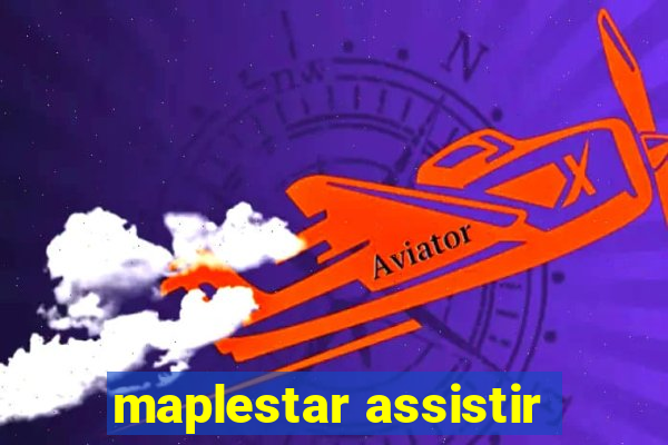 maplestar assistir