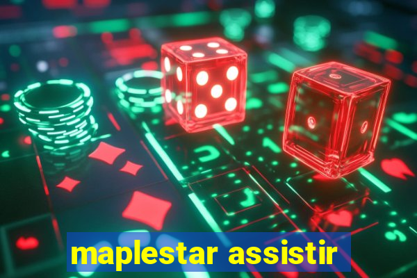 maplestar assistir