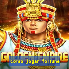 como jogar fortune tiger sem depositar