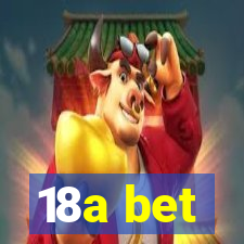 18a bet